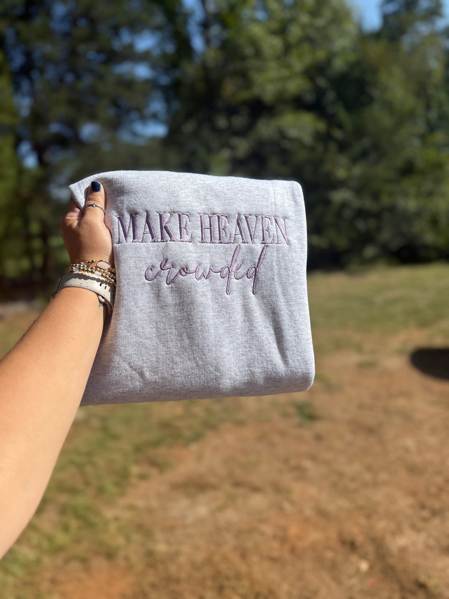 Make Heaven Crowded--CREWNECK SWEATSHIRT-PRE ORDER